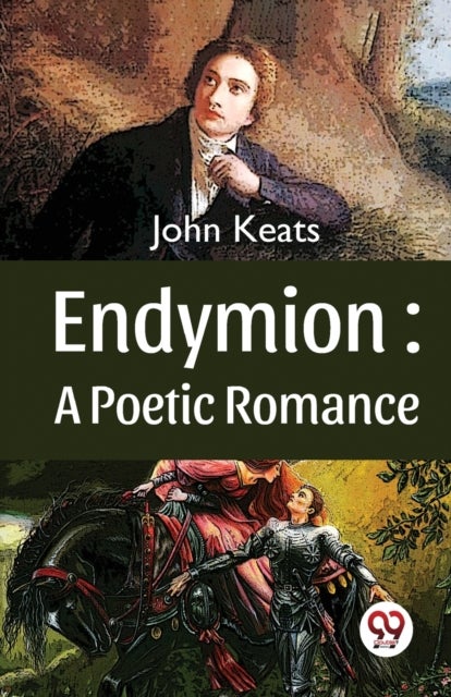 Endymion - A Poetic Romance