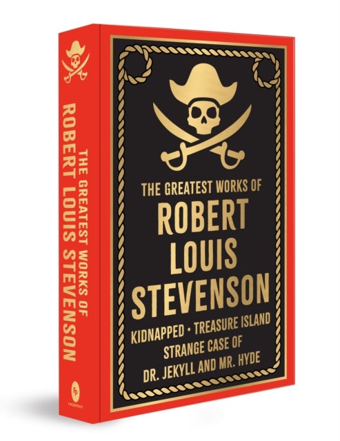 Greatest Works of Robert Louis Stevenson - Deluxe Hardbound Edition