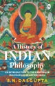 History of Indian Philosophy Vol. I , A