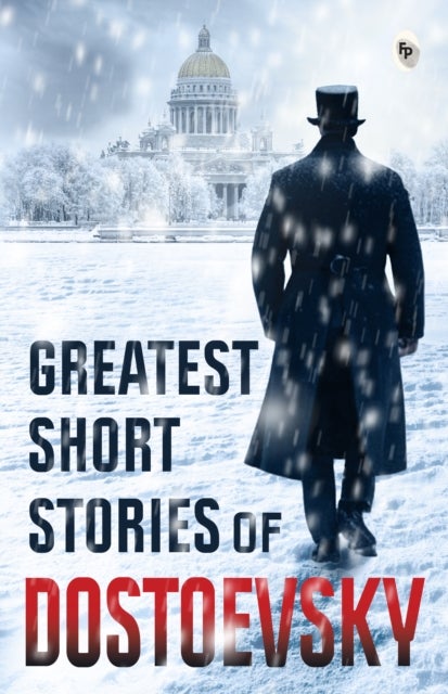 Greatest Short Stories of Dostoevsky