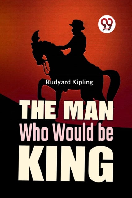 The Man Who Would be King