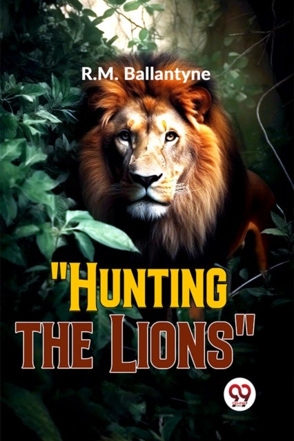 'Hunting the Lions'
