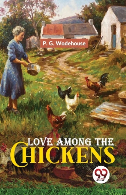 Love Among the Chickens