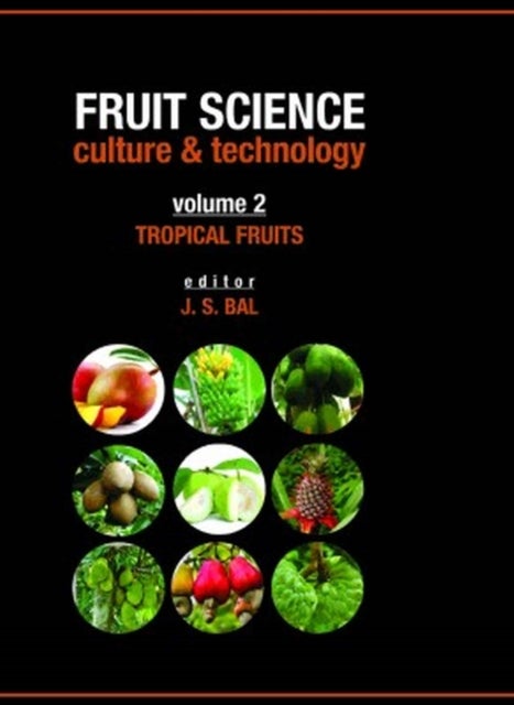 Fruit Science Culture & Technology: Vol.02 - Tropical Fruits