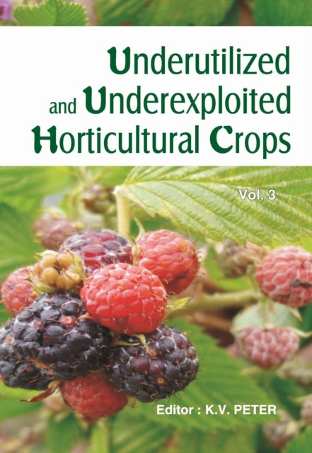 Underutilized and Underexploited Horticultural Crops: Vol 03