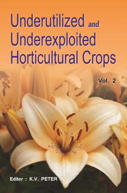 Underutilized and Underexploited Horticultural Crops: Vol 02