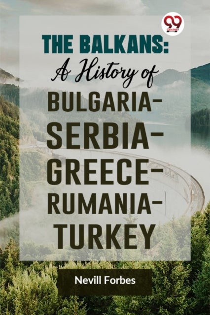 The Balkans - A History of Bulgaria?Serbia?Greece?Rumania?Turkey