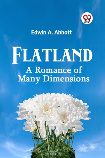 Flatland - A Romance of Many Dimensions