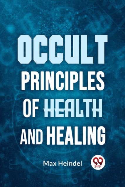 Occult Principles of Health and Healing
