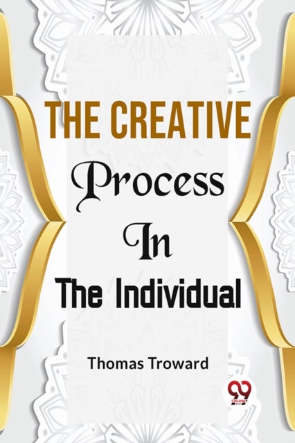 The Creative Process in the Individual