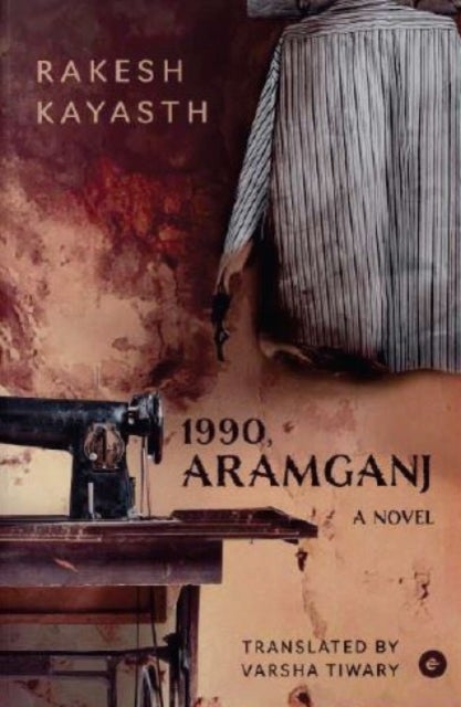 1990, Aramganj - A Novel