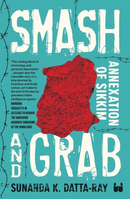 Smash and Grab - Annexation of Sikkim