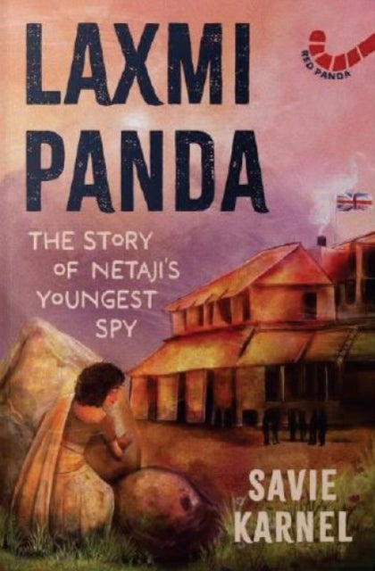 Lakshmi Panda - The Story of Netaji's Youngest Spy