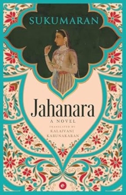 Jahanara - A Novel