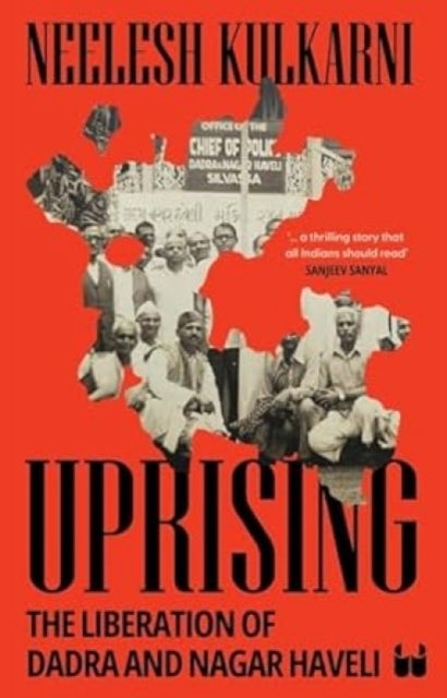 Uprising - The Liberation of Dadra and Nagar Haveli