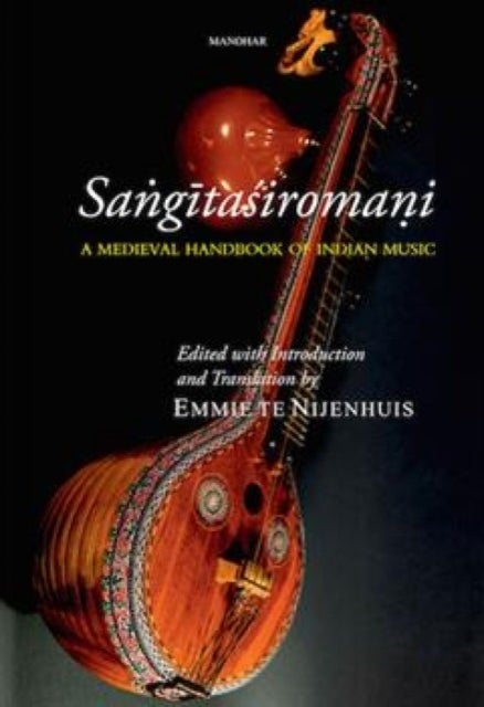 Sangitasiromani - A Medieval Handbook of Indian Music