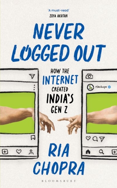 Never Logged Out - How the Internet Created India's Gen Z