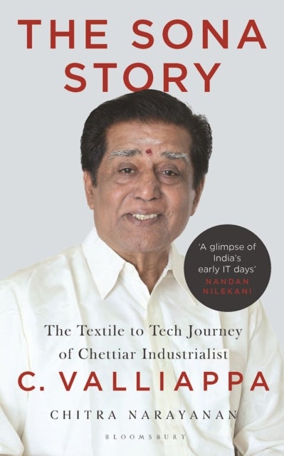 The Sona Story - The Textile to Tech Journey of Chettiar Industrialist C. Valliappa