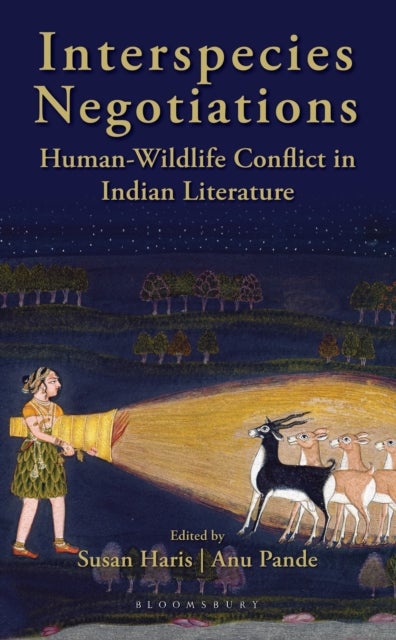 Interspecies Negotiations - Human-Wildlife Conflict in Indian Literature