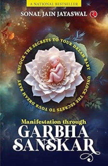 Manifestation through Garbha Sanskar - Unlock the Secrets to Your Dream Baby