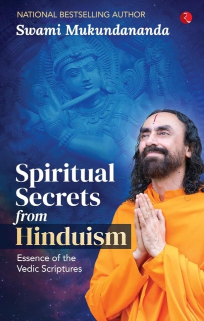 Spiritual Secrets from Hinduism - Essence of the Vedic Scriptures