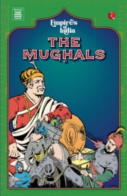 Empires Of India - The Mughals