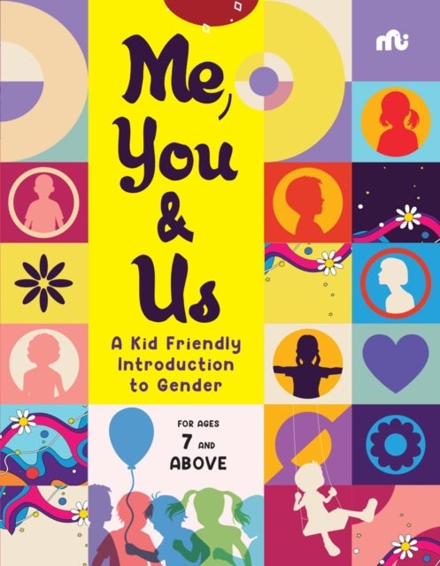 Me, You and Us - A Kid Friendly Introduction to Gender