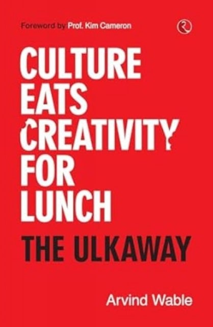 Culture Eats Creativity for Lunch - The Ulkaway