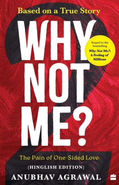 Why Not Me? - 2 - The Pain of One-Sided Love