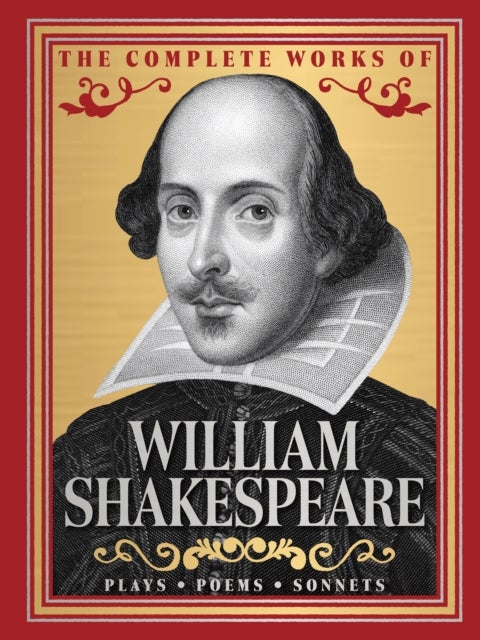 Complete Works of William Shakespeare (Deluxe Hardbound Edition), The