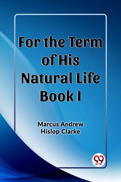 For the Term of His Natural Life Book I (Edition2023)