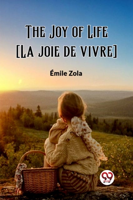 The Joy of Life [La joie de vivre] (Edition2023)