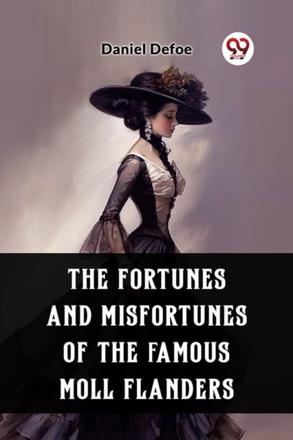 The Fortunes and Misfortunes of the Famous Moll Flanders (Edition2023)