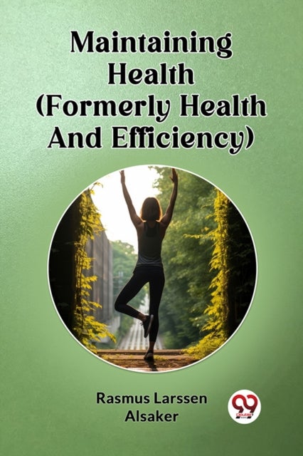 Maintaining Health (Formerly Health And Efficiency) (Edition2024)