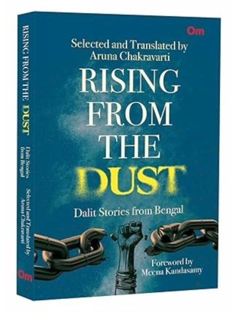 Rising from the Dust - Dalit Stories from Bengal