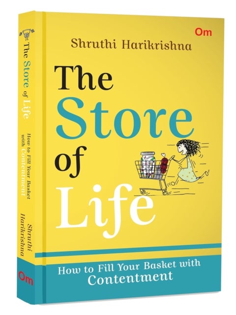 The Store Of Life - How To Fill Your Basket With Contentment