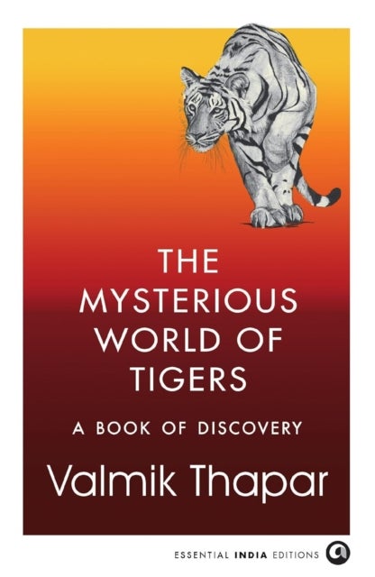 The Mysterious World of Tigers - A Book of Discovery