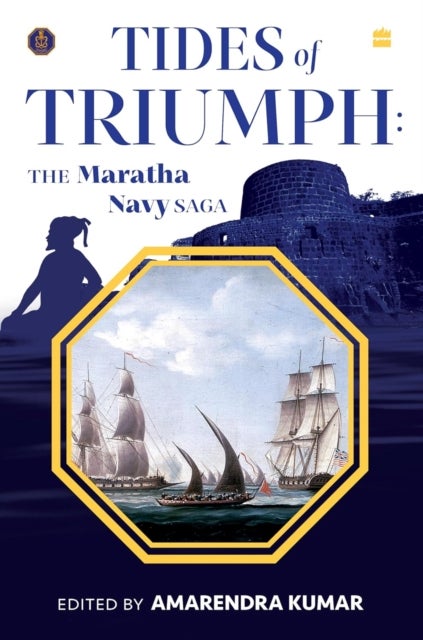 Tides of Triumph - The Maratha Navy Saga