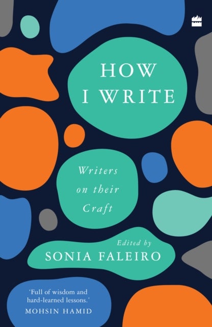 How I Write - Writers on Their Craft