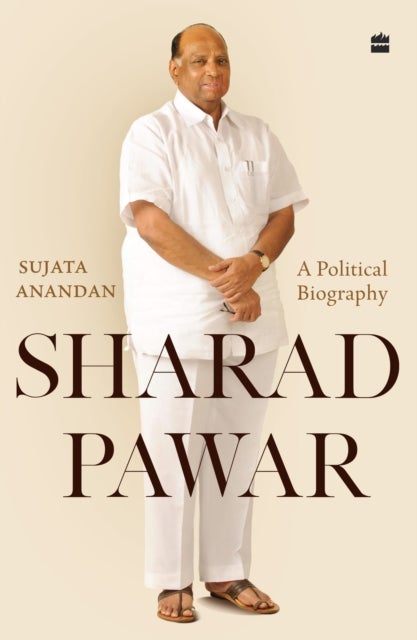 Sharad Pawar - A Political Biography