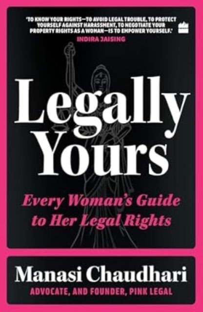 Legally Yours - Every Woman's Guide to her Legal Rights