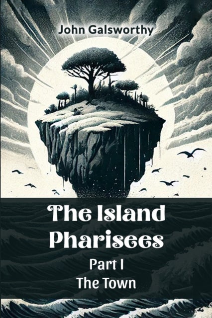 The Island Pharisees Part I the Town