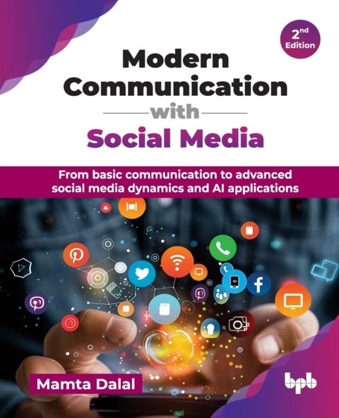 Modern Communication with Social Media - From basic communication to advanced social media dynamics and AI applications - 2nd Edition