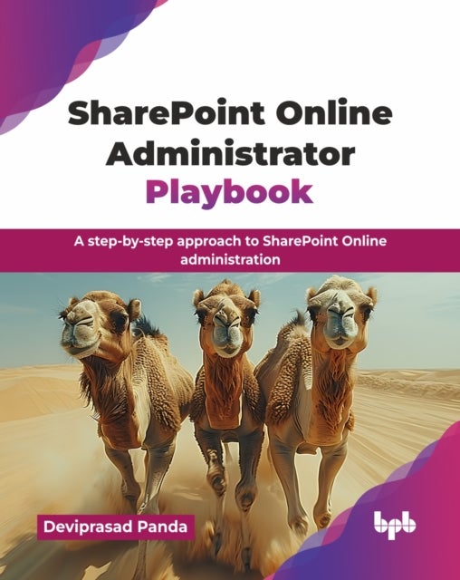 SharePoint Online Administrator Playbook - A step-by-step approach to SharePoint Online administration