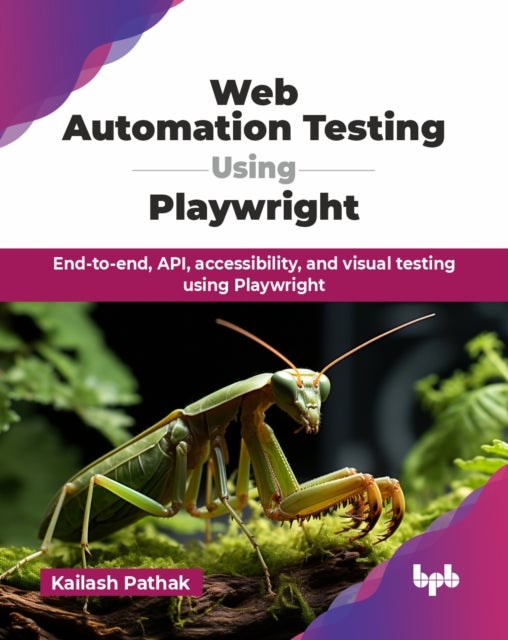 Web Automation Testing Using Playwright - End-to-end, API, accessibility, and visual testing using Playwright
