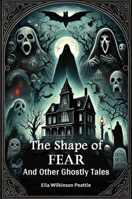 The Shape of FearAnd Other Ghostly Tales (Edition2024)