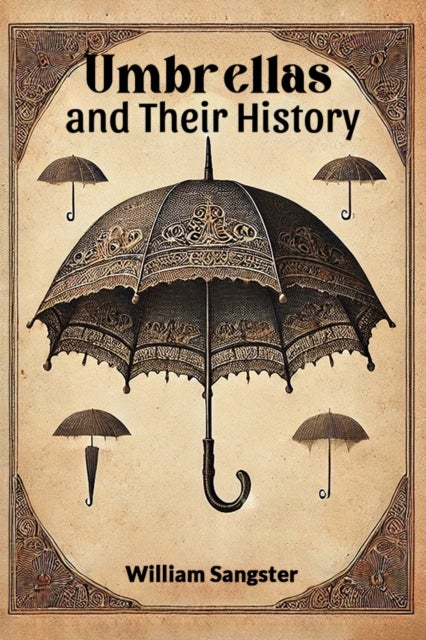 Umbrellas and Their History (Edition2024)