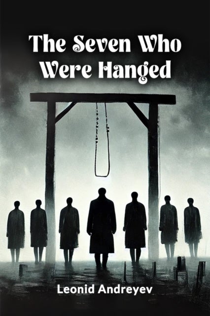 The Seven Who Were Hanged (Edition2024)