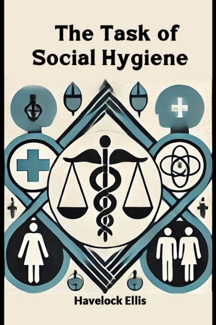 The Task of Social Hygiene (Edition2024)