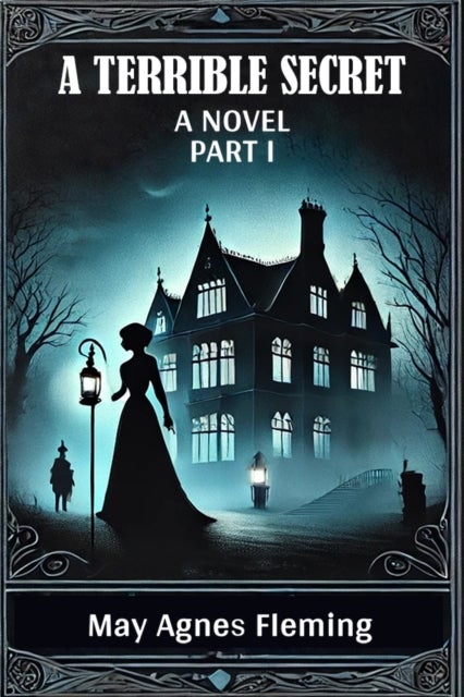 A Terrible SecretA Novel PART I (Edition2024)